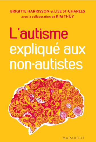 L’autisme expliqué aux non-autistes : un livre qui délivre