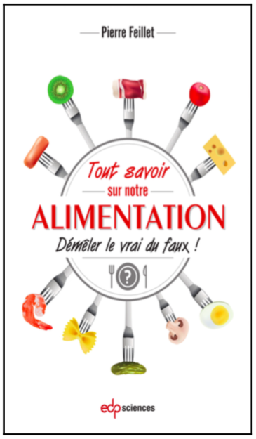 Pierre Feillet - Tout savoir sur notre alimentation chez Edp Sciences